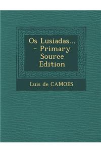 Os Lusiadas...