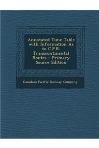 Annotated Time Table with Information as to C.P.R. Transcontinental Routes
