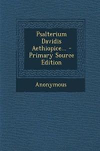 Psalterium Davidis Aethiopice... - Primary Source Edition