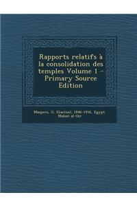 Rapports Relatifs a la Consolidation Des Temples Volume 1 - Primary Source Edition