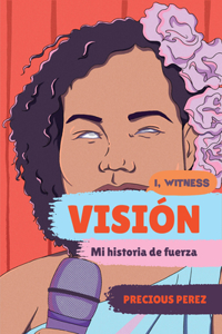 Vision (Vision Spanish Language Edition) - Mi historia de fuerza