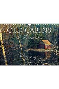 Old Cabins in Germany - Vintage Style 2017