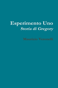 Esperimento UNO: Storia Di Gregory
