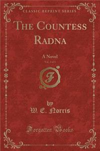 The Countess Radna, Vol. 3 of 3