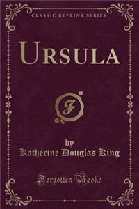 Ursula (Classic Reprint)