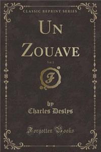 Un Zouave, Vol. 3 (Classic Reprint)