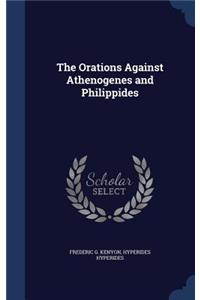 The Orations Against Athenogenes and Philippides