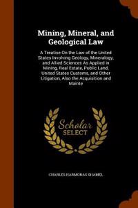Mining, Mineral, and Geological Law