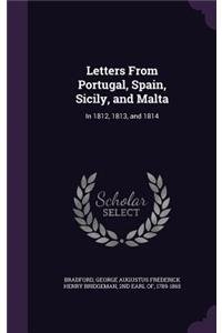 Letters from Portugal, Spain, Sicily, and Malta