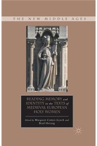 Reading Memory and Identity in the Texts of Medieval European Holy Women