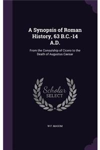 Synopsis of Roman History, 63 B.C.-14 A.D.