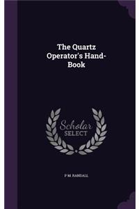The Quartz Operator's Hand-Book