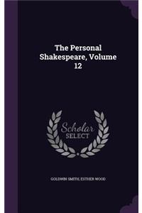 Personal Shakespeare, Volume 12