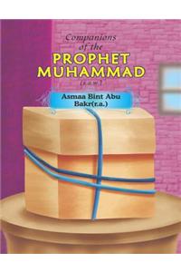 Companions of the Prophet Muhammad(s.a.w.)  Asmaa Bint Abu Bakr(r.a.)