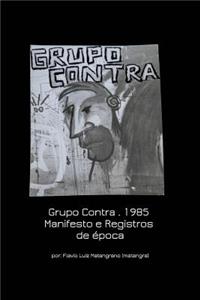 Grupo Contra . 1985 Manifesto e Registros de época