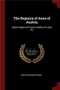 The Regency of Anne of Austria