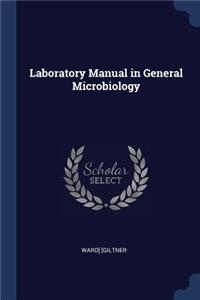 Laboratory Manual in General Microbiology