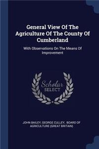General View Of The Agriculture Of The County Of Cumberland