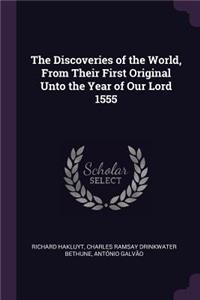 The Discoveries of the World, From Their First Original Unto the Year of Our Lord 1555