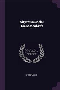 Altpreussusche Monatsschrift