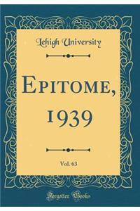 Epitome, 1939, Vol. 63 (Classic Reprint)