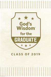 God's Wisdom for the Graduate: Class of 2019 - White: New King James Version