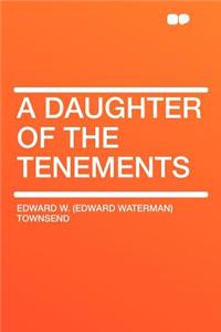 A Daughter of the Tenements