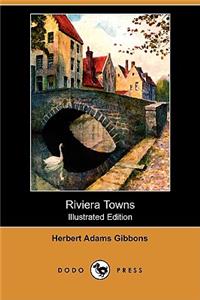 Riviera Towns (Illustrated Edition) (Dodo Press)