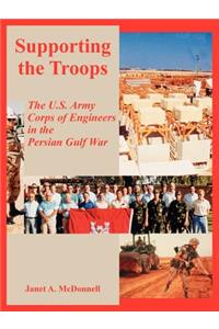 Supporting the Troops: The U.S. Army Corps of Engineers in the Persian Gulf War