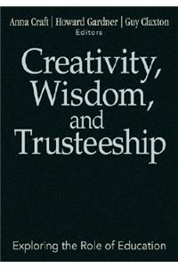 Creativity, Wisdom, and Trusteeship