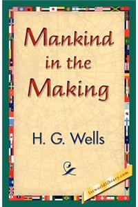 Mankind in the Making