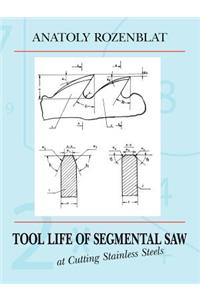 Tool Life of Segmental Saw at Cutting Stainless Steels