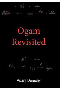 Ogam Revisited