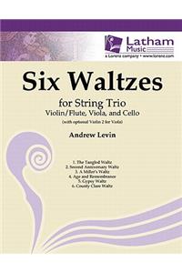 Six Waltzes for String Trio