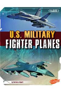 U.S. Military Fighter Planes