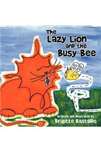 The Lazy Lion and the Busy Bee