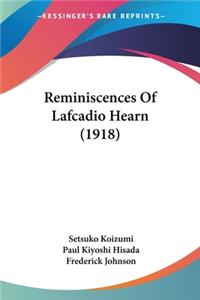 Reminiscences Of Lafcadio Hearn (1918)