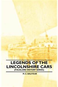 Legends of the Lincolnshire Cars (Folklore History Series)