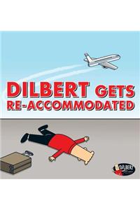 Dilbert Gets Re-Accommodated