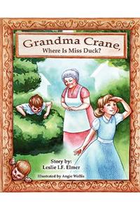 Grandma Crane, Where Is Miss Duck?