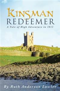 Kinsman Redeemer: A Tale of High Adventure in 1013