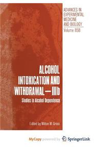 Alcohol Intoxication and Withdrawal - IIIb