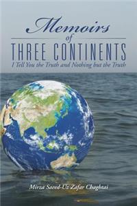 Memoirs of Three Continents