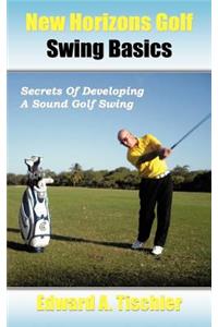 New Horizons Golf Swing Basics