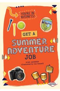 Get a Summer Adventure Job