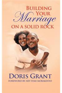 Building Your Marriage on a Solid Rock