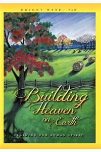 Building Heaven on Earth