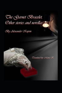 Garnet Bracelet, other stories and novellas