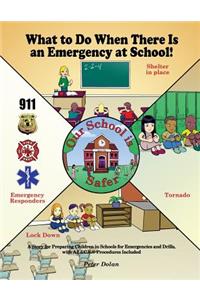 What to Do When There Is an Emergency at School!