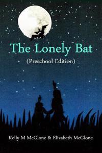 Lonely Bat (Preschool Edition)